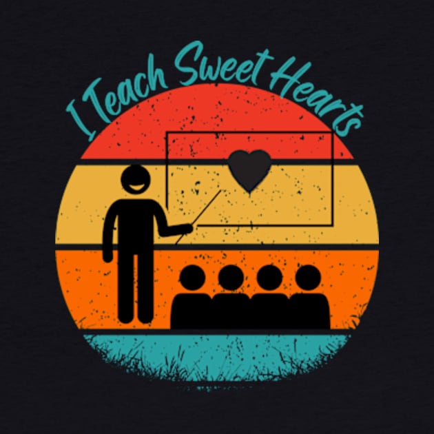 Cool teacher,I Teach Sweet Hearts, teachers Valentine's day quote by AM95